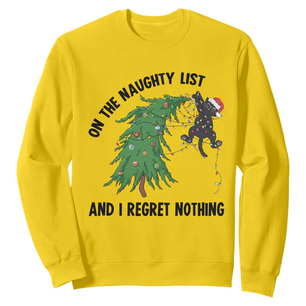 Funny Black Cat Christmas Sweatshirt On the Naughty List And I Regret Nothing TS14 Daisy Print Your Wear
