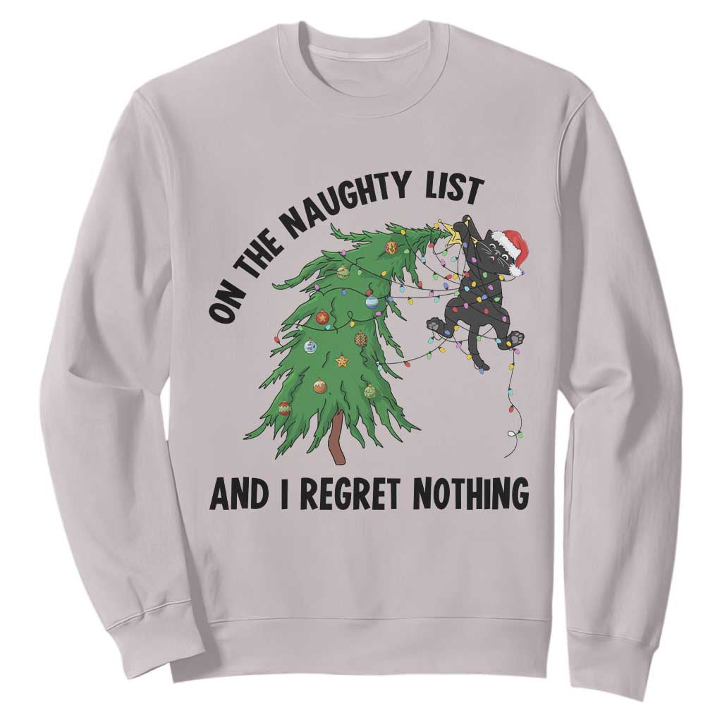 Funny Black Cat Christmas Sweatshirt On the Naughty List And I Regret Nothing TS14 Ice Gray Print Your Wear