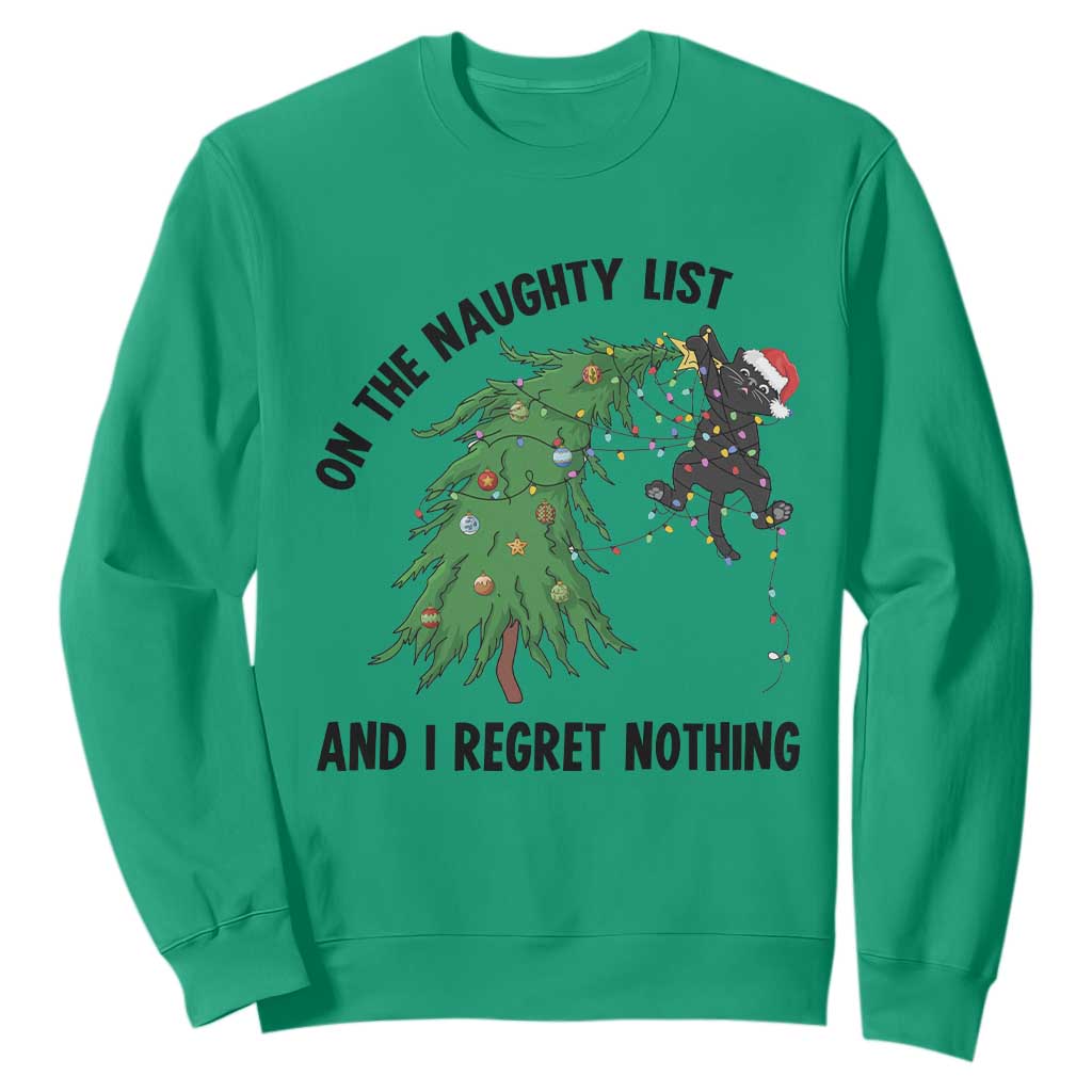 Funny Black Cat Christmas Sweatshirt On the Naughty List And I Regret Nothing TS14 Irish Green Print Your Wear