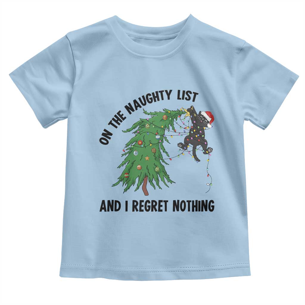 Funny Black Cat Christmas Toddler T Shirt On the Naughty List And I Regret Nothing TS14 Light Blue Print Your Wear