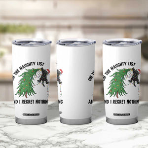 Funny Black Cat Christmas Tumbler Cup On the Naughty List And I Regret Nothing TS14 Print Your Wear