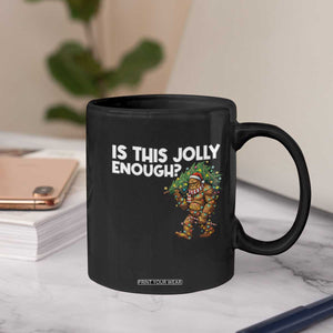 Funny Bigfoot Christmas Coffee Mug Is This Jolly Enough TS14 Print Your Wear