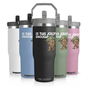 Funny Bigfoot Christmas Flip Straw Tumbler Is This Jolly Enough TS14 Print Your Wear