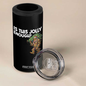 Funny Bigfoot Christmas 4 in 1 Can Cooler Tumbler Is This Jolly Enough TS14 Print Your Wear