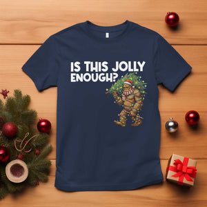 Funny Bigfoot Christmas T Shirt Is This Jolly Enough TS14 Navy Print Your Wear