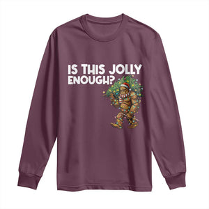 Funny Bigfoot Christmas Long Sleeve Shirt Is This Jolly Enough TS14 Maroon Print Your Wear