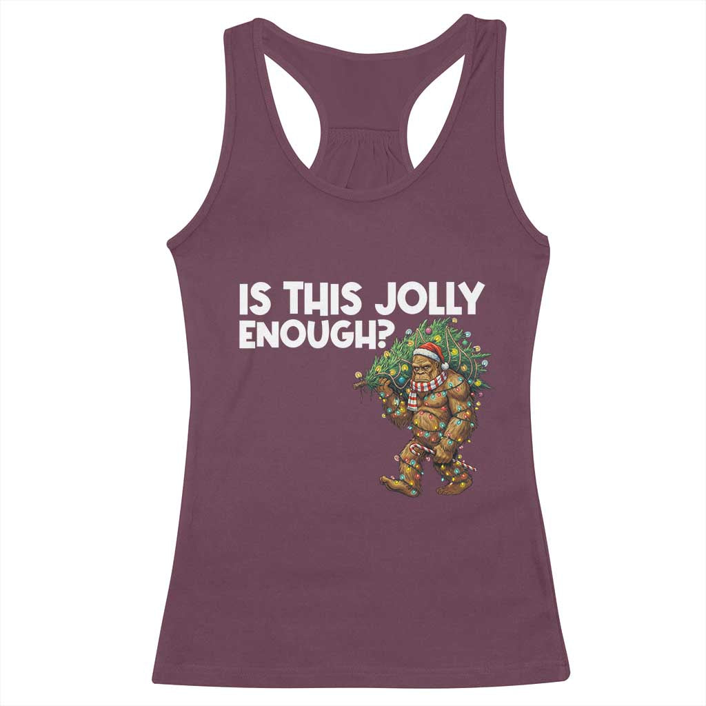 Funny Bigfoot Christmas Racerback Tank Top Is This Jolly Enough TS14 Maroon Print Your Wear