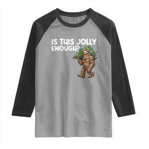 Funny Bigfoot Christmas Raglan Shirt Is This Jolly Enough TS14 Sport Gray Black Print Your Wear