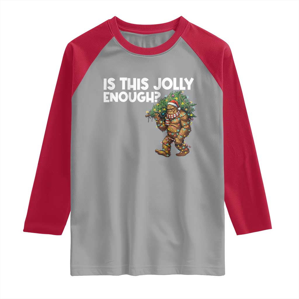 Funny Bigfoot Christmas Raglan Shirt Is This Jolly Enough TS14 Sport Gray Red Print Your Wear