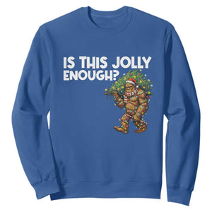 Funny Bigfoot Christmas Sweatshirt Is This Jolly Enough TS14 Royal Blue Print Your Wear