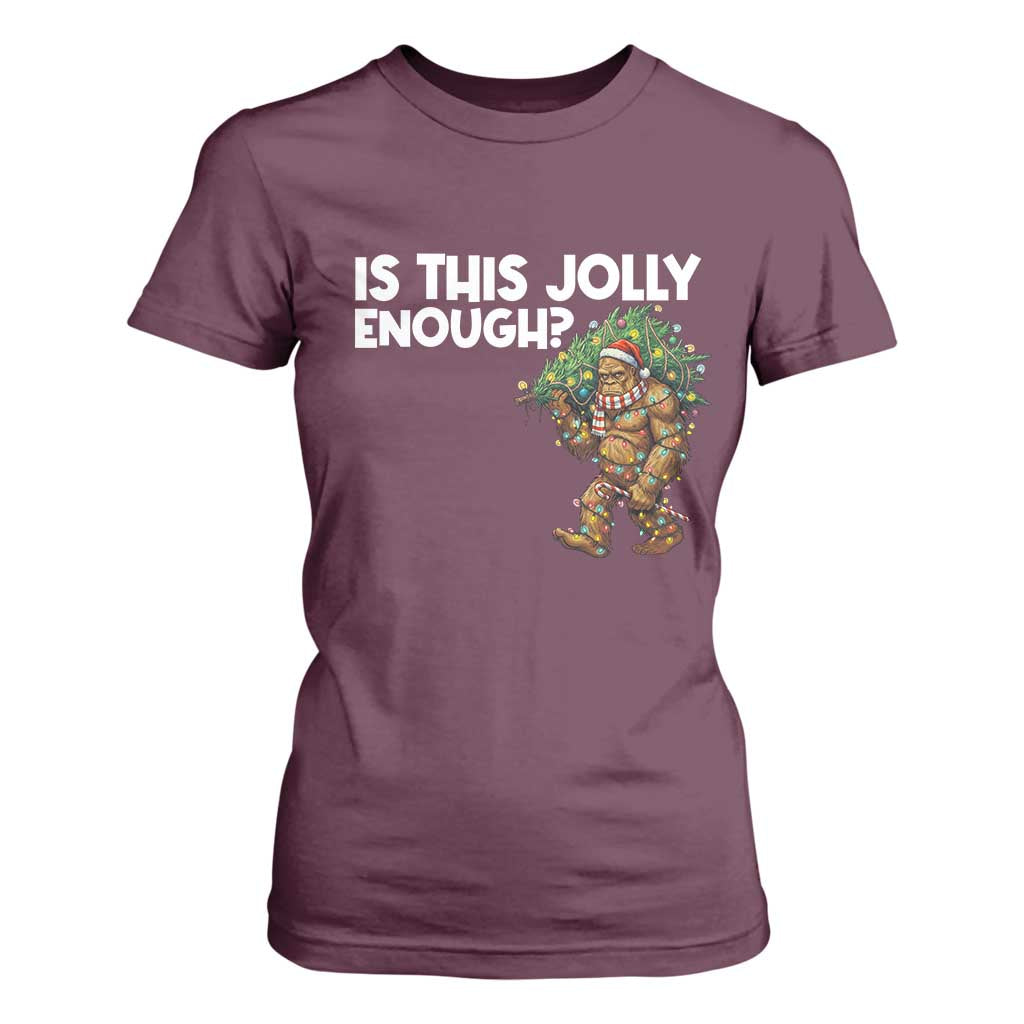 Funny Bigfoot Christmas T Shirt For Women Is This Jolly Enough TS14 Maroon Print Your Wear