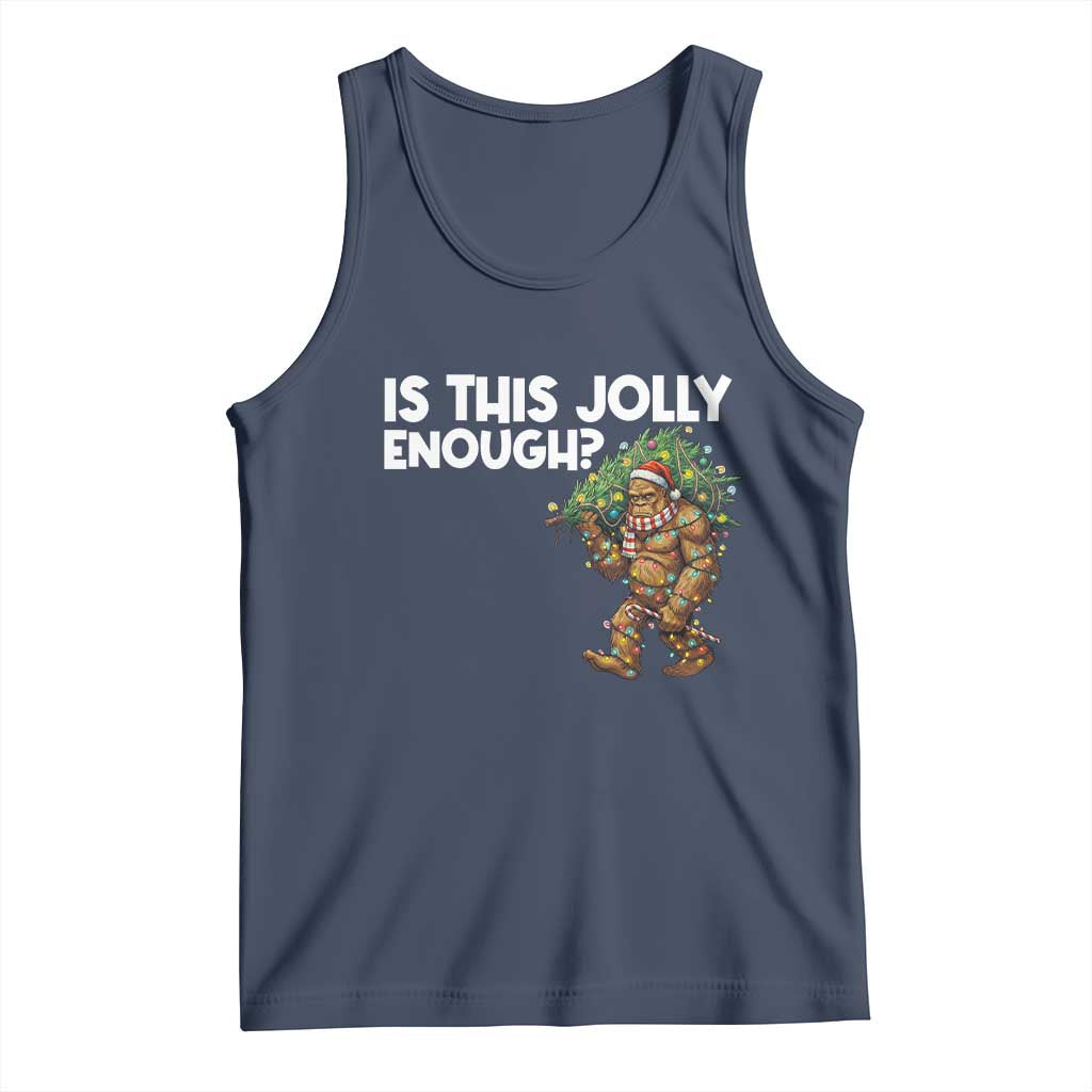 Funny Bigfoot Christmas Tank Top Is This Jolly Enough TS14 Navy Print Your Wear