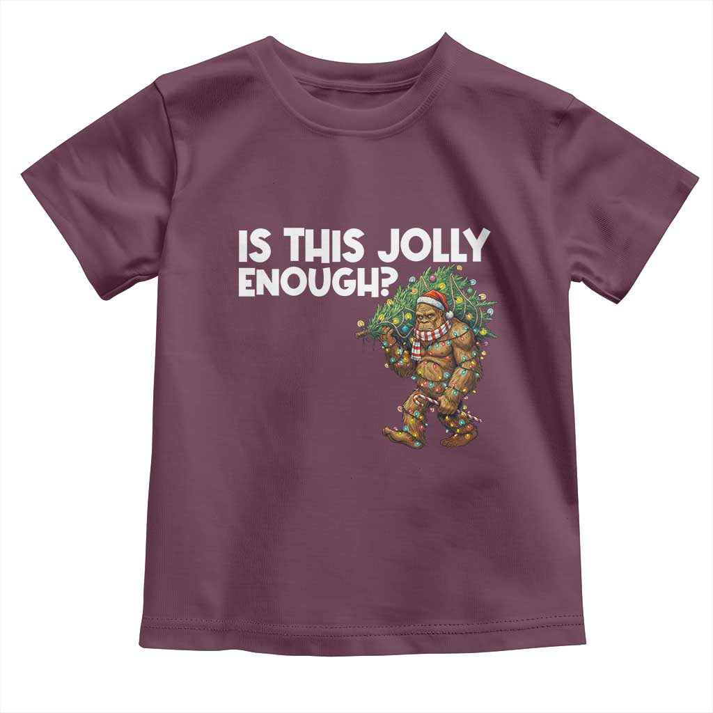 Funny Bigfoot Christmas Toddler T Shirt Is This Jolly Enough TS14 Maroon Print Your Wear