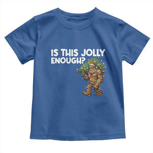 Funny Bigfoot Christmas Toddler T Shirt Is This Jolly Enough TS14 Royal Blue Print Your Wear