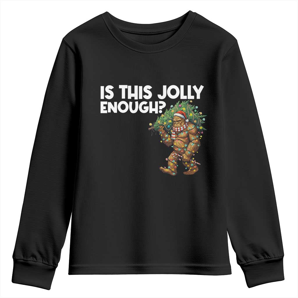 Funny Bigfoot Christmas Youth Sweatshirt Is This Jolly Enough TS14 Black Print Your Wear