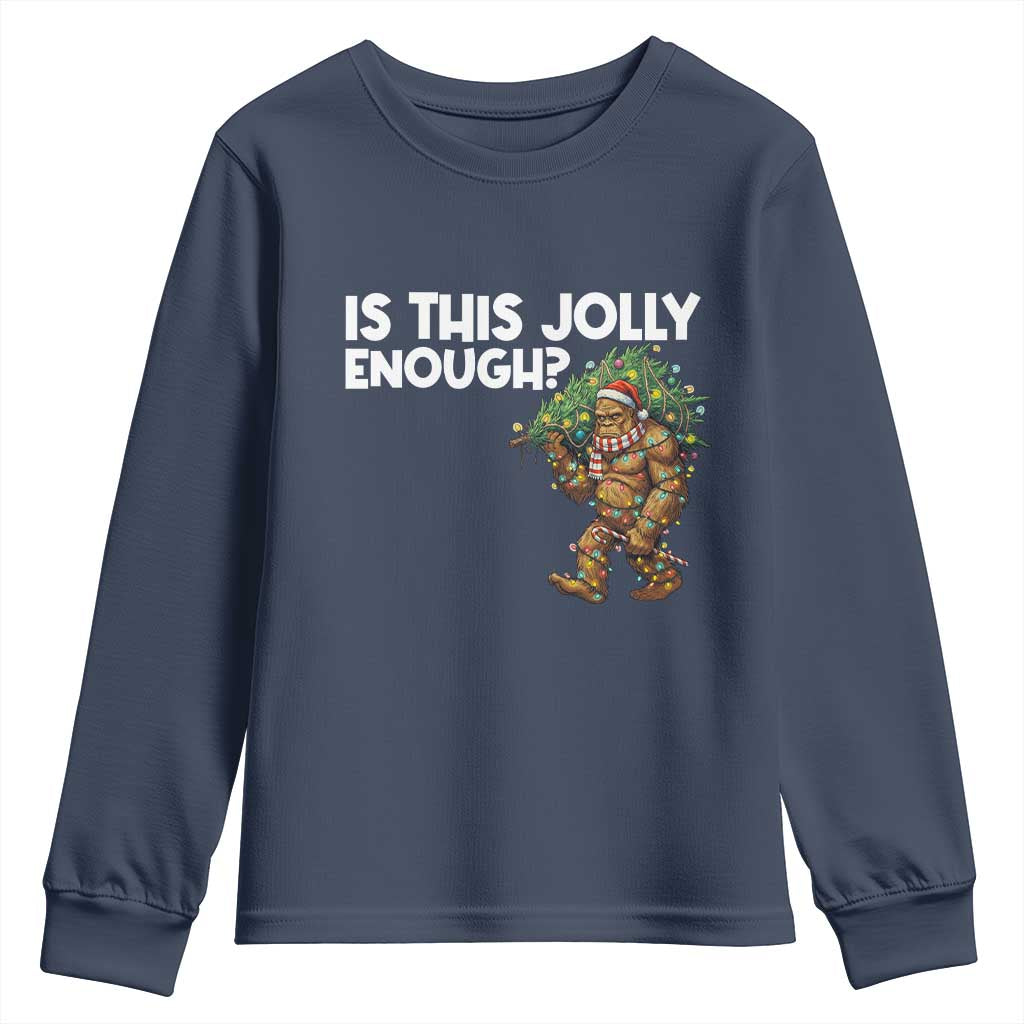 Funny Bigfoot Christmas Youth Sweatshirt Is This Jolly Enough TS14 Navy Print Your Wear
