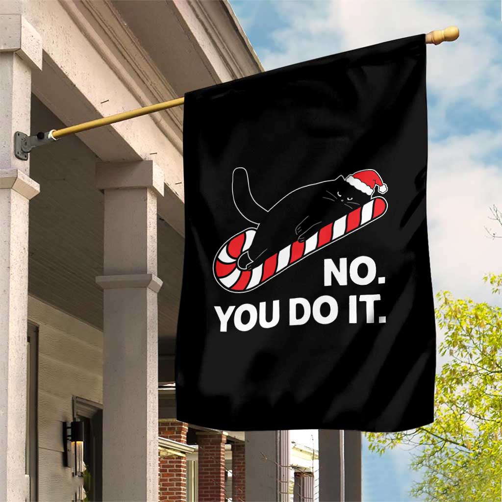 Funny Lazy Cat Christmas Garden Flag No You Do It TS14 Print Your Wear
