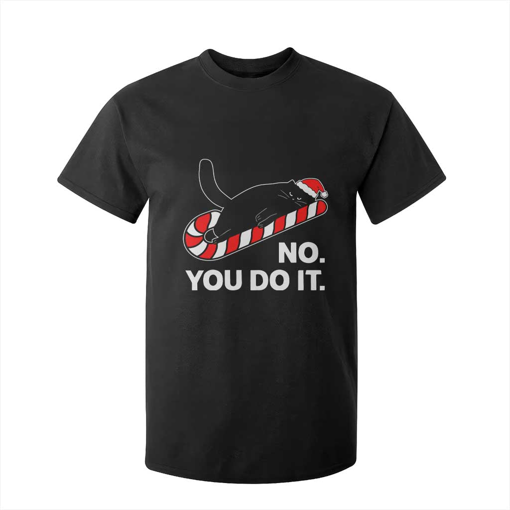 Funny Lazy Cat Christmas T Shirt For Kid No You Do It TS14 Black Print Your Wear