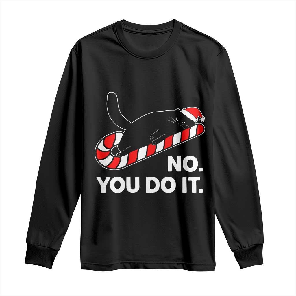 Funny Lazy Cat Christmas Long Sleeve Shirt No You Do It TS14 Black Print Your Wear