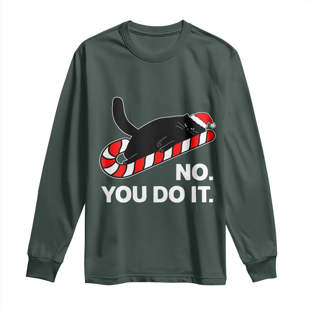 Funny Lazy Cat Christmas Long Sleeve Shirt No You Do It TS14 Dark Forest Green Print Your Wear