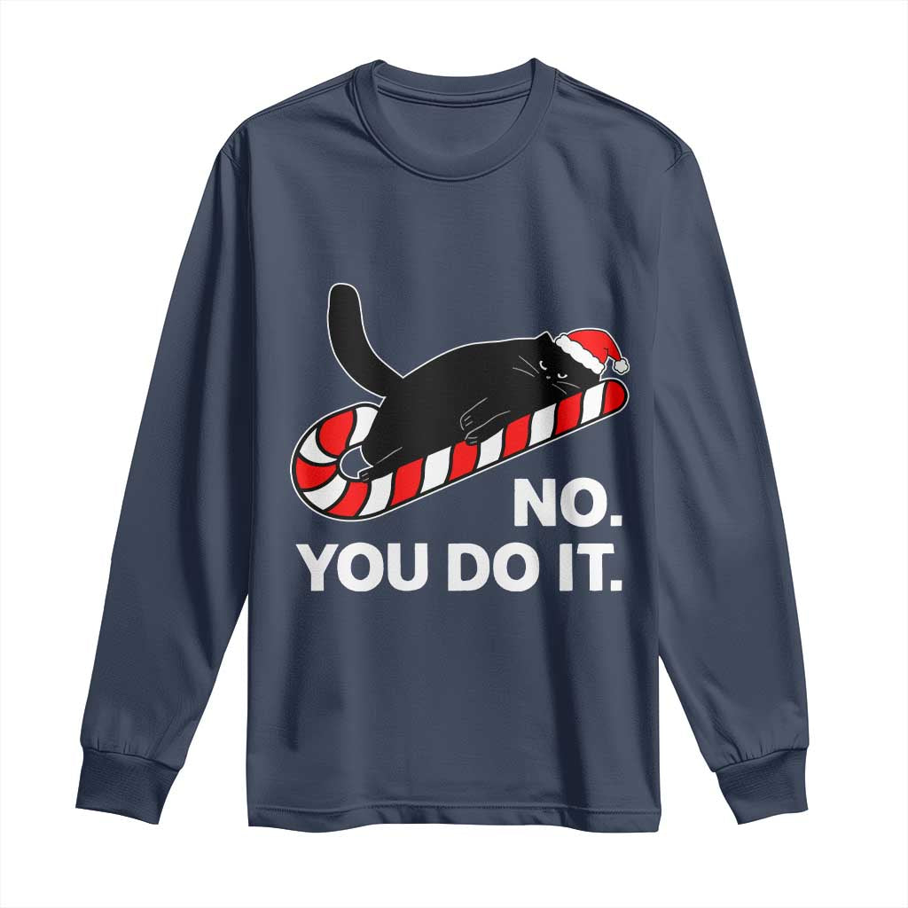 Funny Lazy Cat Christmas Long Sleeve Shirt No You Do It TS14 Navy Print Your Wear