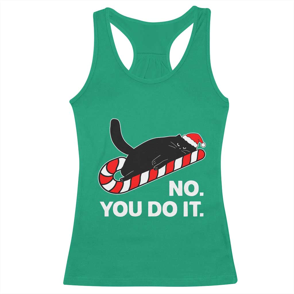 Funny Lazy Cat Christmas Racerback Tank Top No You Do It TS14 Irish Green Print Your Wear