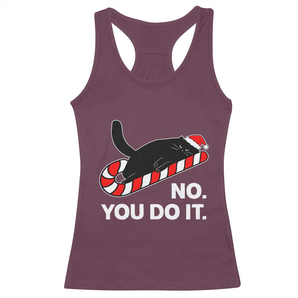 Funny Lazy Cat Christmas Racerback Tank Top No You Do It TS14 Maroon Print Your Wear