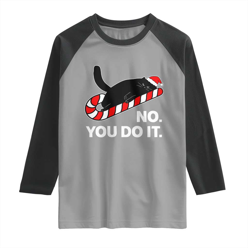 Funny Lazy Cat Christmas Raglan Shirt No You Do It TS14 Sport Gray Black Print Your Wear