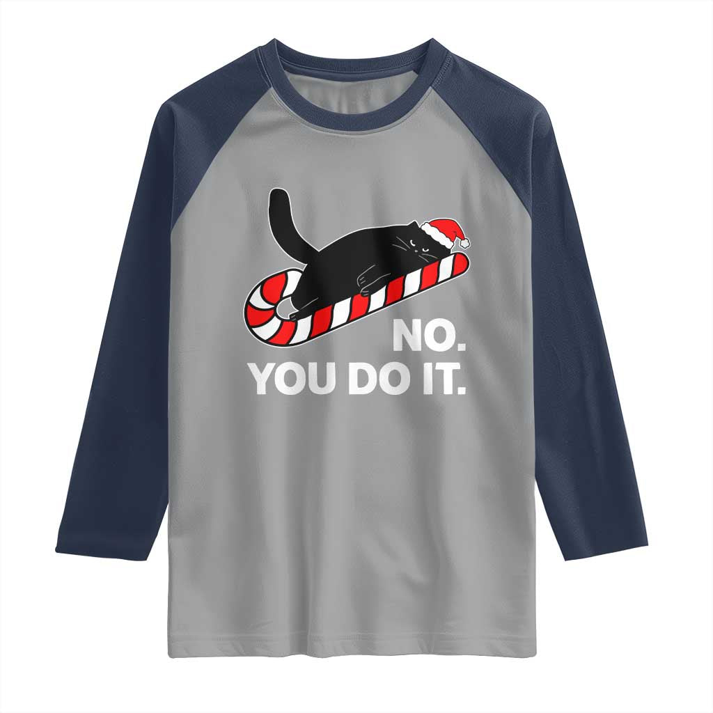 Funny Lazy Cat Christmas Raglan Shirt No You Do It TS14 Sport Gray Navy Print Your Wear