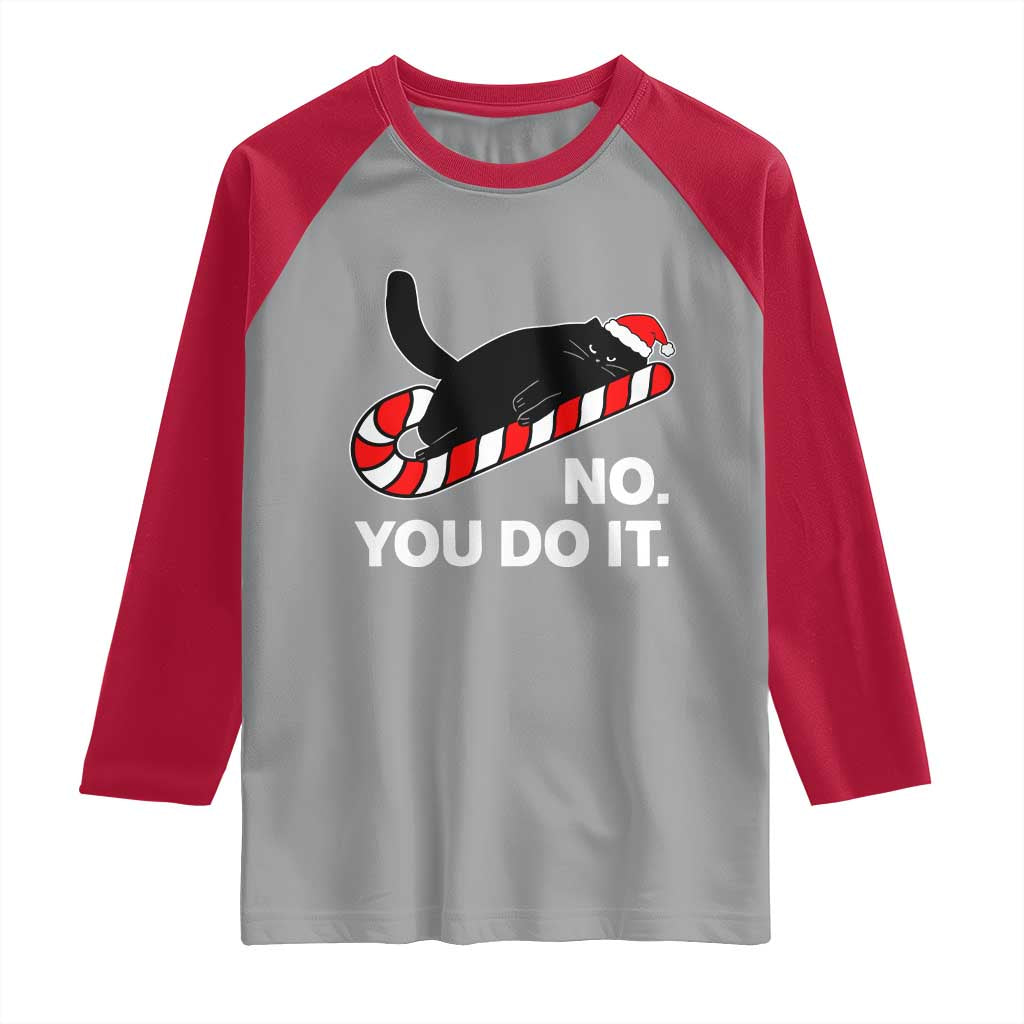 Funny Lazy Cat Christmas Raglan Shirt No You Do It TS14 Sport Gray Red Print Your Wear