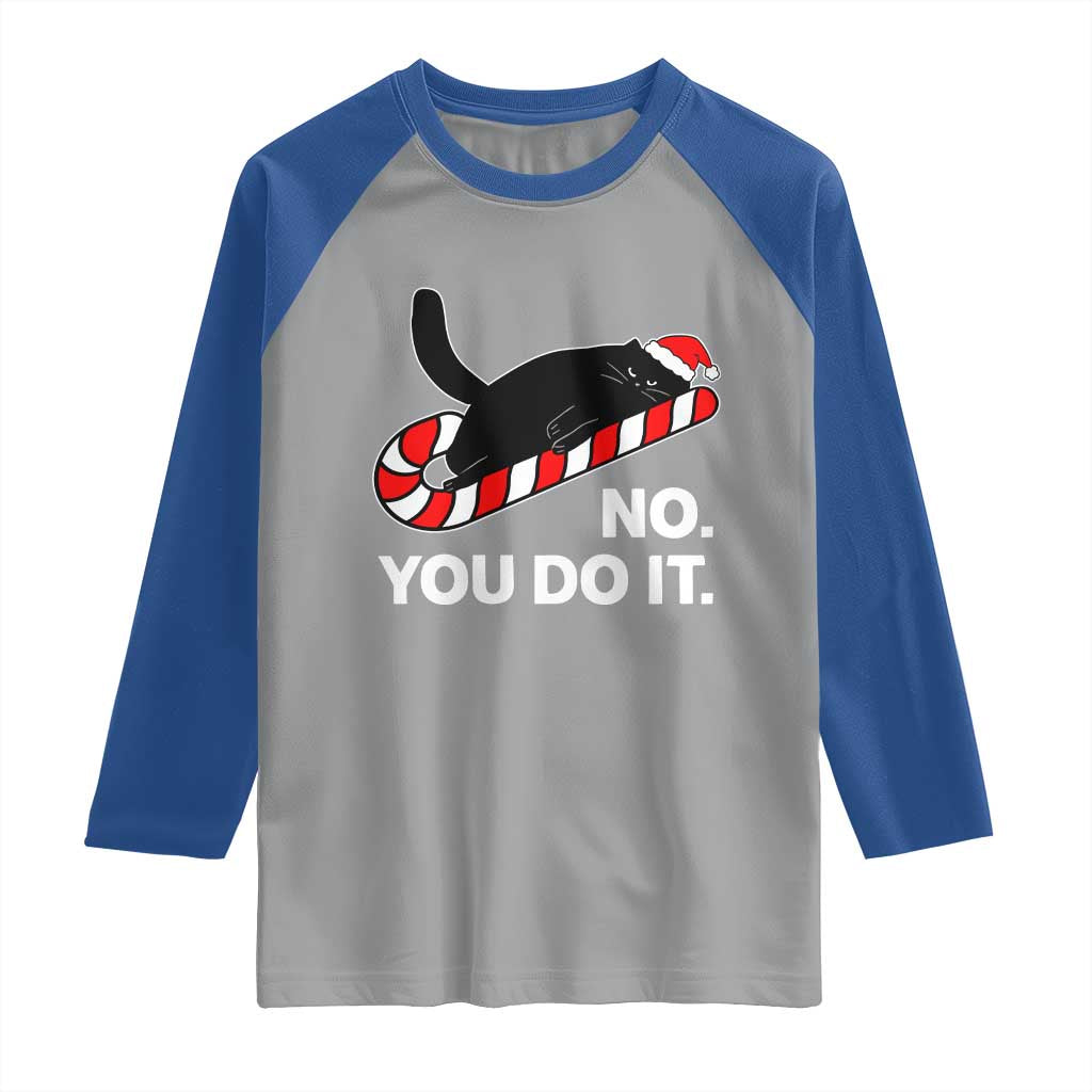 Funny Lazy Cat Christmas Raglan Shirt No You Do It TS14 Sport Gray Royal Print Your Wear