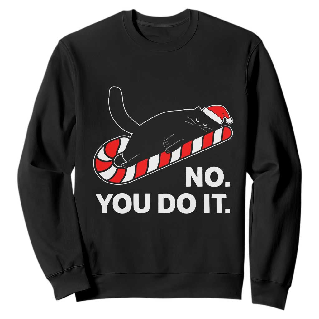 Funny Lazy Cat Christmas Sweatshirt No You Do It TS14 Black Print Your Wear