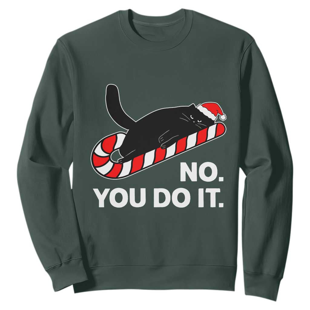 Funny Lazy Cat Christmas Sweatshirt No You Do It TS14 Dark Forest Green Print Your Wear