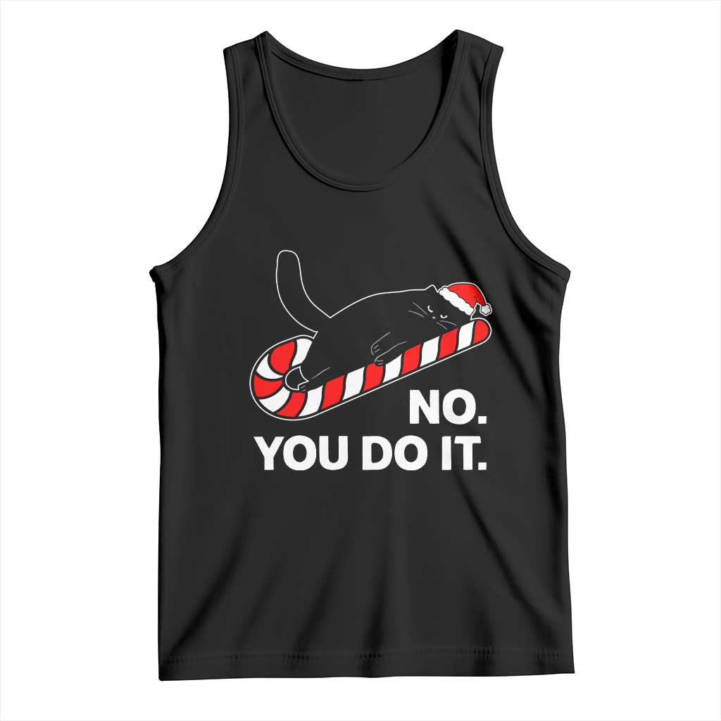 Funny Lazy Cat Christmas Tank Top No You Do It TS14 Black Print Your Wear