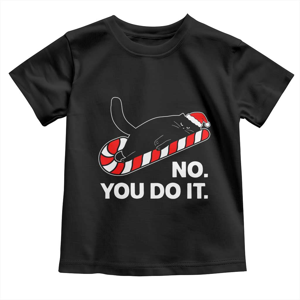 Funny Lazy Cat Christmas Toddler T Shirt No You Do It TS14 Black Print Your Wear
