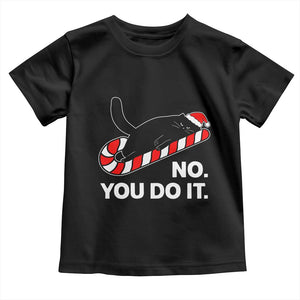 Funny Lazy Cat Christmas Toddler T Shirt No You Do It TS14 Black Print Your Wear