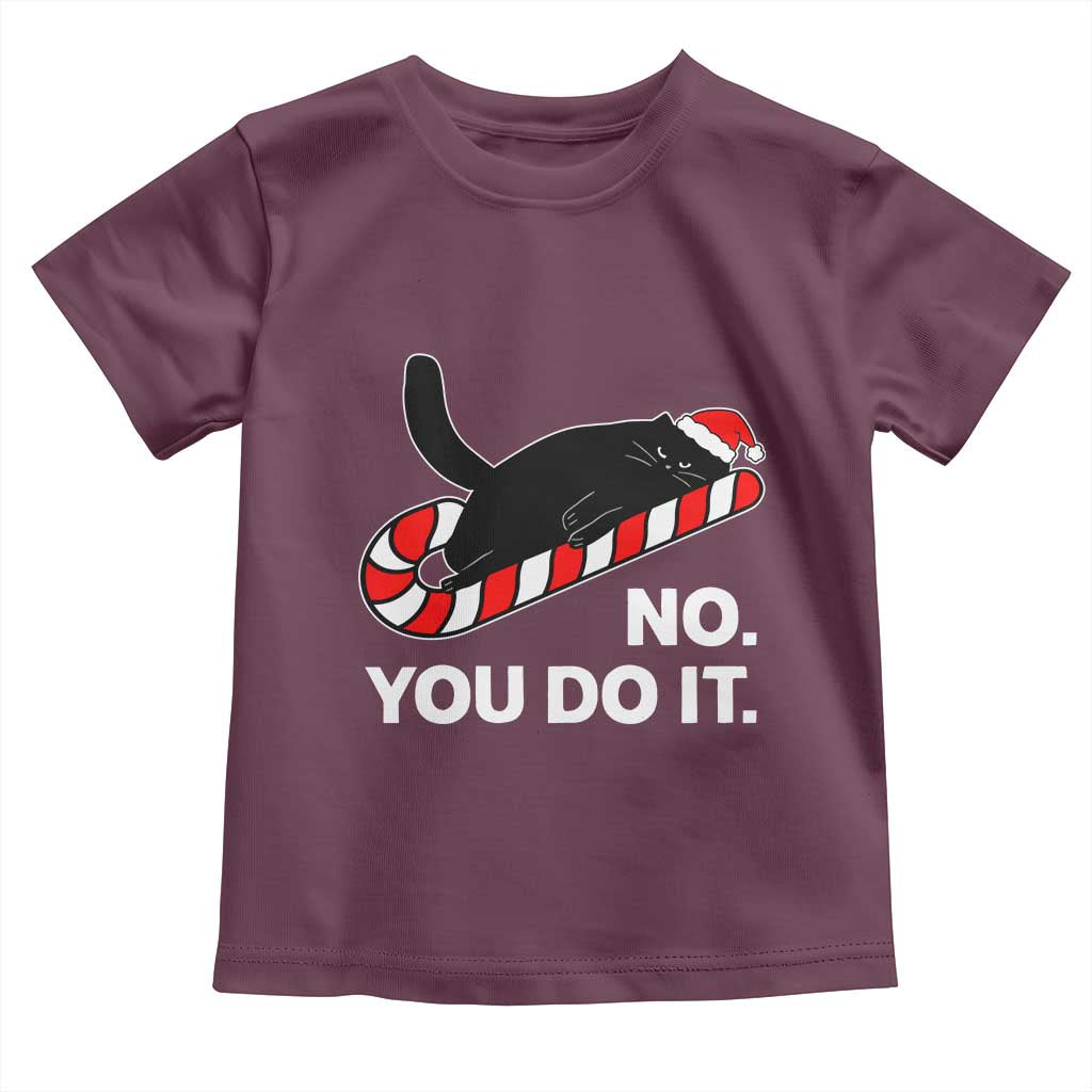 Funny Lazy Cat Christmas Toddler T Shirt No You Do It TS14 Maroon Print Your Wear