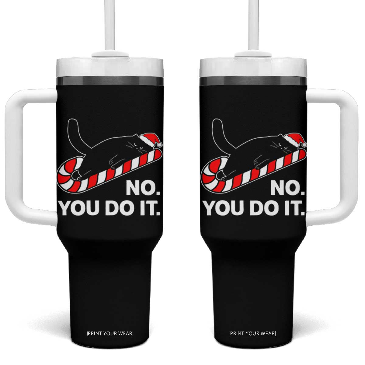 Funny Lazy Cat Christmas Tumbler With Handle No You Do It TS14 One Size: 40 oz Black Print Your Wear