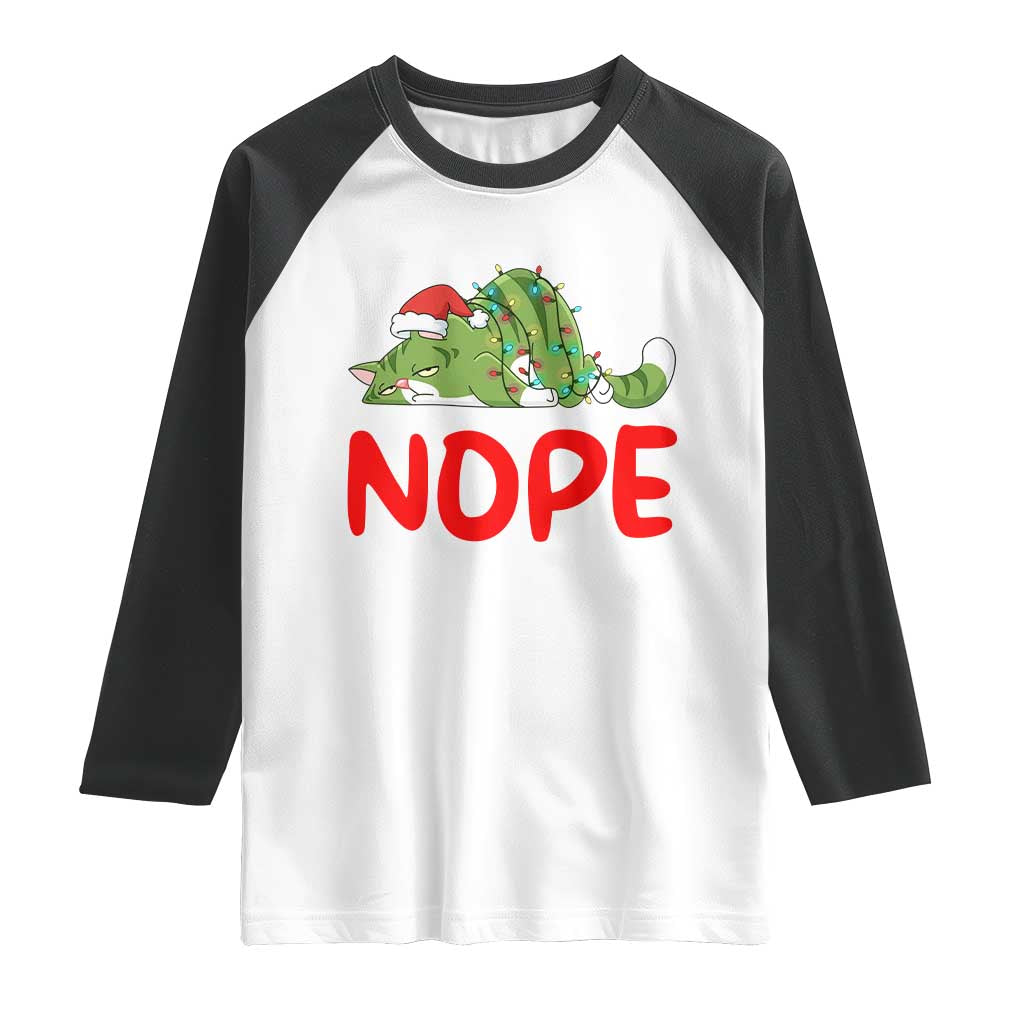 Funny Lazy Cat Christmas Raglan Shirt Nope Not Today TS14 White Black Print Your Wear