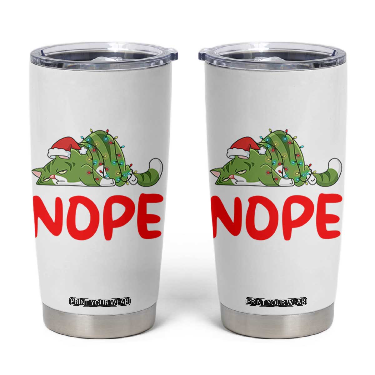 Funny Lazy Cat Christmas Tumbler Cup Nope Not Today TS14 White Print Your Wear