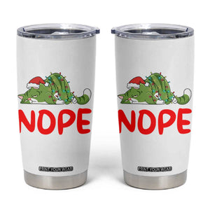 Funny Lazy Cat Christmas Tumbler Cup Nope Not Today TS14 White Print Your Wear