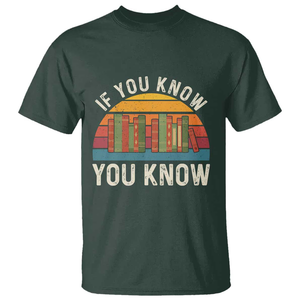 67 Six Seven Book Lover Meme T Shirt If You Know You Know TS14 Dark Forest Green Print Your Wear