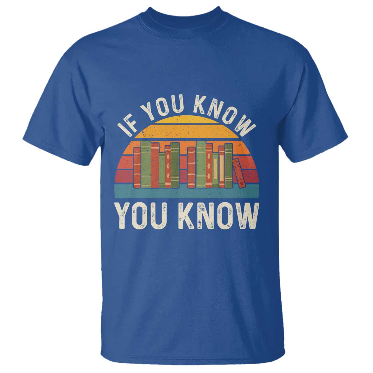 67 Six Seven Book Lover Meme T Shirt If You Know You Know TS14 Royal Blue Print Your Wear