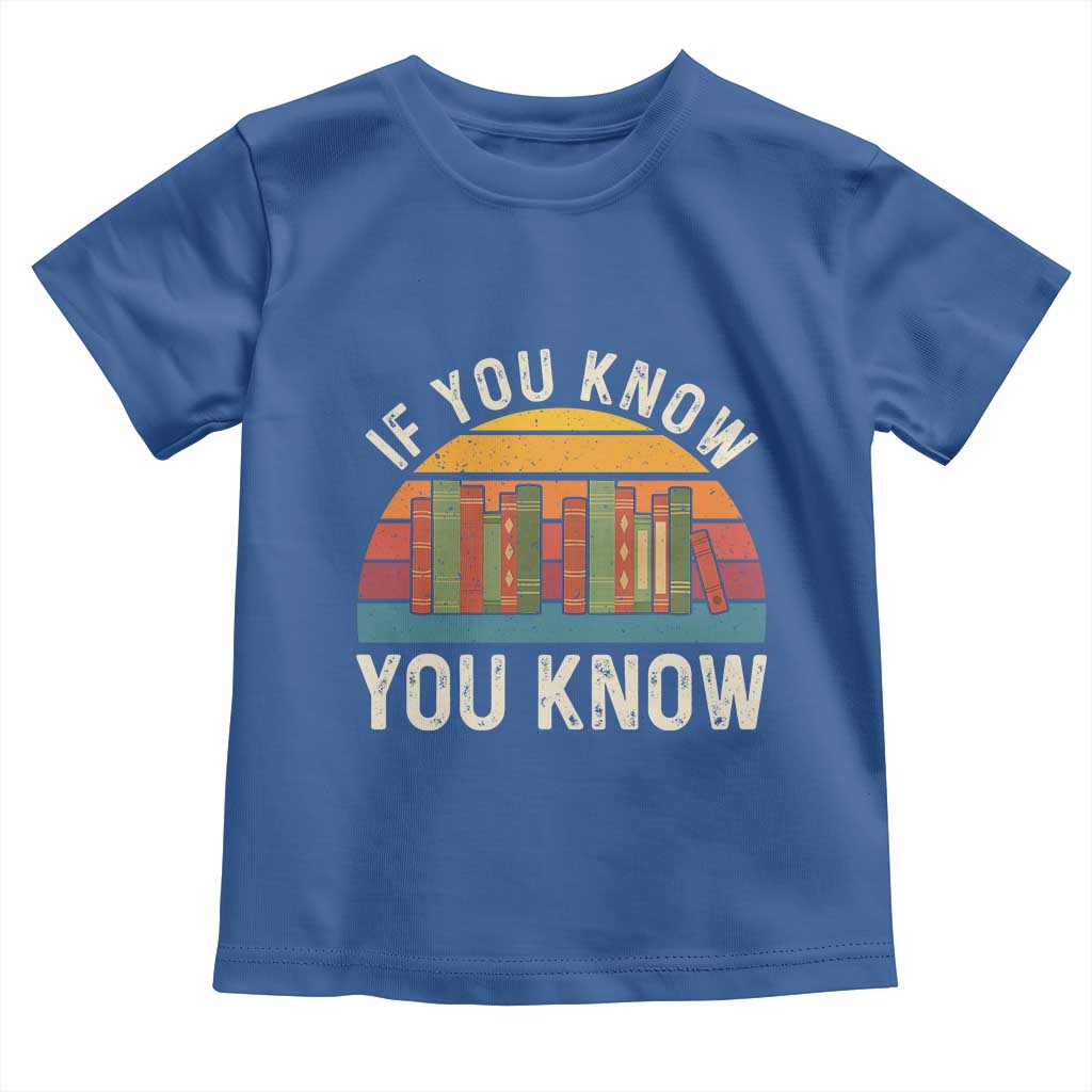67 Six Seven Book Lover Meme Toddler T Shirt If You Know You Know TS14 Royal Blue Print Your Wear