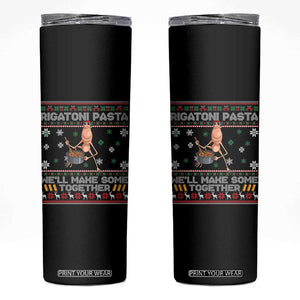 Marcus The Worm Christmas Meme Skinny Tumbler Rigatoni Pasta We Will Make Some Together TS14 Black Print Your Wear