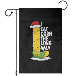I Eat Corn The Long Way Garden Flag Funny Corn Adult Humor Christmas TS14 Black Print Your Wear