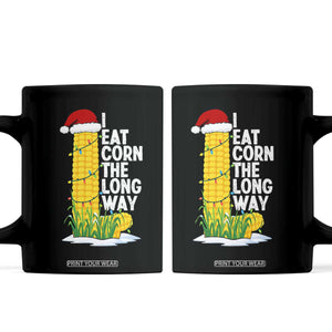 I Eat Corn The Long Way Coffee Mug Funny Corn Adult Humor Christmas TS14 Black Print Your Wear