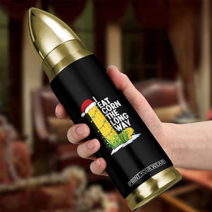 I Eat Corn The Long Way Bullet Tumbler Funny Corn Adult Humor Christmas TS14 Print Your Wear