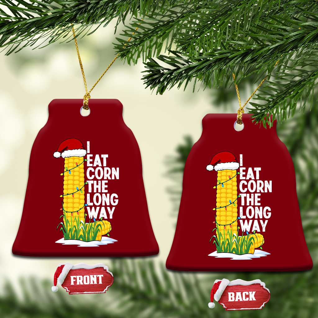 I Eat Corn The Long Way Ceramic Ornament Funny Corn Adult Humor Christmas TS14 Print Your Wear
