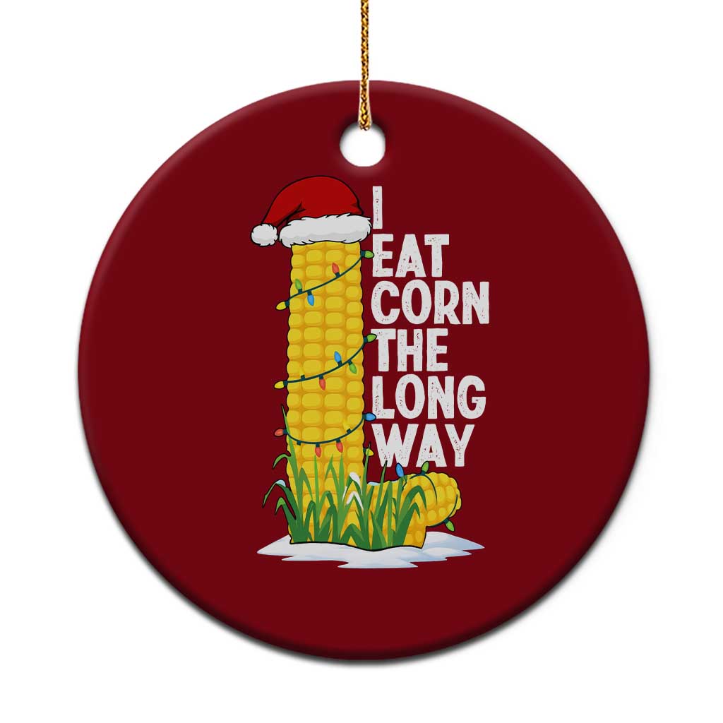 I Eat Corn The Long Way Ceramic Ornament Funny Corn Adult Humor Christmas TS14 1pc Red Print Your Wear
